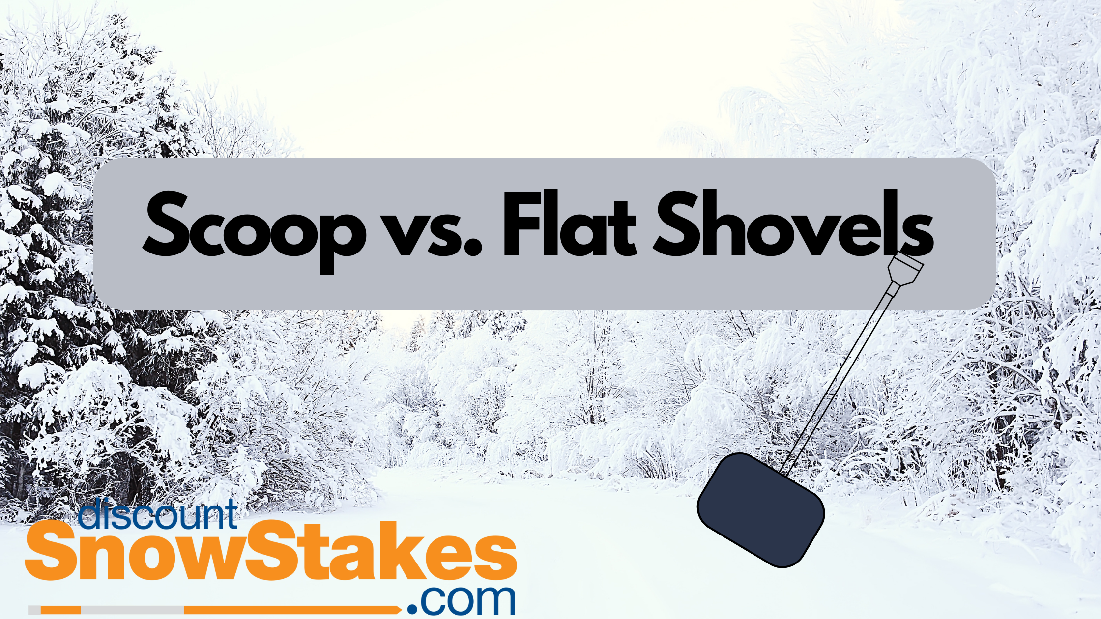 Which is Better: Scoop Shovels or Flat Shovels?