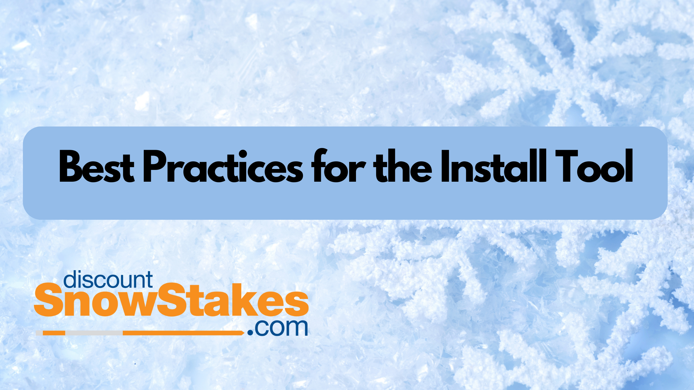 Install Tool Best Practices