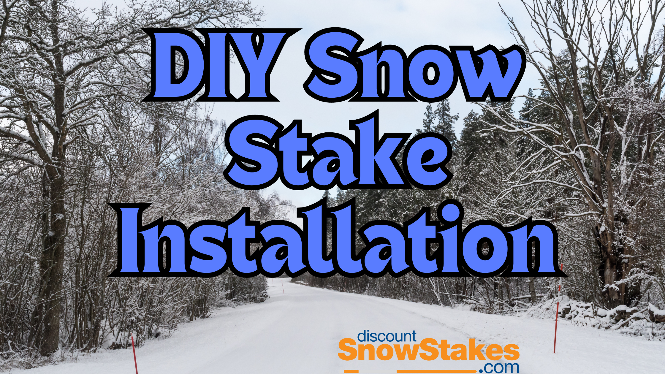 DIY Snow Stake Installation Tips
